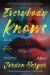 Everybody Knows : A Novel