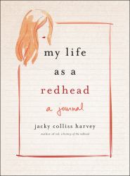 My Life As a Redhead : A Journal
