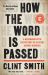 How the Word Is Passed : A Reckoning with the History of Slavery Across America