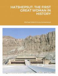Hatshepsut : The First Great Woman in History