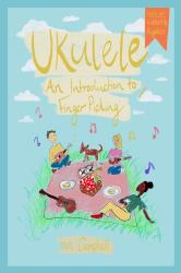 UKULELE - an Introduction to Fingerpicking : For Left and Right Handed Players