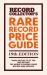 Rare Record Price Guide 2028 : The World's Leading Guide