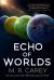 Echo of Worlds