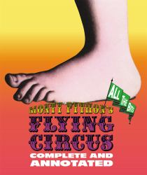 Monty Python's Flying Circus: Complete and Annotated... All the Bits