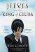 Jeeves and the King of Clubs : A Novel in Homage to P. G. Wodehouse