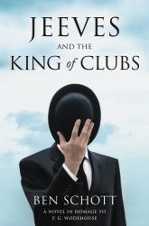 Jeeves and the King of Clubs : A Novel in Homage to P. G. Wodehouse