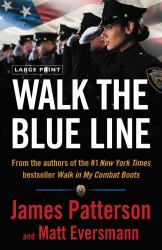 Walk the Blue Line : Real Cops, True Stories