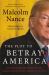 The Plot to Betray America : How Team Trump Embraced Our Enemies, Compromised Our Security, and How We Can Fix It