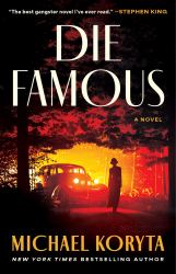 Die Famous : A Novel