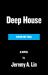Deep House : The Gayest Love Story Ever Told