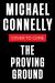 The Proving Ground : A Lincoln Lawyer Novel
