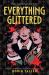 Everything Glittered Everything Glittered