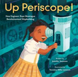 Up Periscope! : How Engineer Raye Montague Revolutionized Shipbuilding