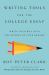 Writing Tools for the College Admissions Essay : Write Your Way into the School of Your Dreams
