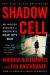 Shadow Cell : An Insider Account of America's New Spy War