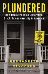 Plundered : How Racist Policies Undermine Black Homeownership in America