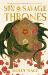 Six Savage Thrones Six Savage Thrones