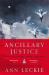 Ancillary Justice (10th Anniversary Edition) Ancillary Justice (10th Anniversary Edition)
