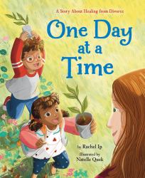 One Day at a Time : A Story about Healing from Divorce