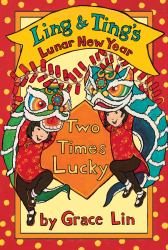Ling and Ting's Lunar New Year: Two Times Lucky