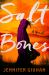 Salt Bones : A Novel