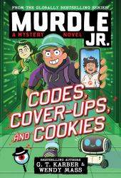 Murdle Jr. : Codes, Cover-Ups, and Cookies