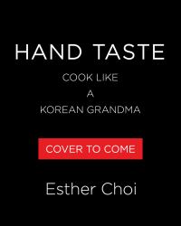 Hand Taste : Cook Like a Korean Grandmother