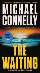 The Waiting : A Ballard and Bosch Novel