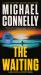 The Waiting : A Ballard and Bosch Novel