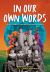 In Our Own Words : True Stories of Indian Boarding Schools