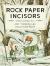 Rock Paper Incisors : A Skunk and Badger Story Rock Paper Incisors : A Skunk and Badger Story