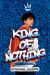 King of Nothing King of Nothing