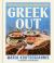 Greek Out : Sunny Vibes, High-Energy Mediterranean Flavor