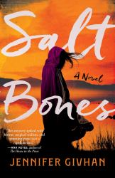 Salt Bones : A Novel