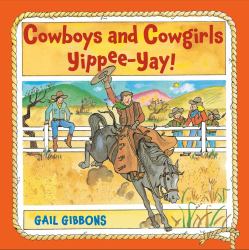 Cowboys and Cowgirls : Yippee-Yay!