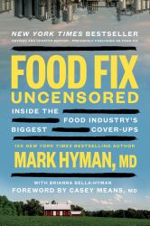 Food Fix Uncensored : Inside the Food Industry's Biggest Cover-Ups