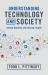 Understanding Technology and Society : Seminal Questions and Enduring Insights