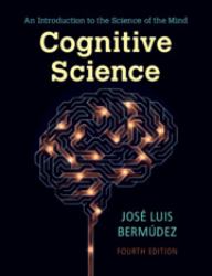 Cognitive Science : An Introduction to the Science of the Mind