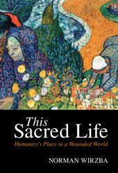 This Sacred Life : Humanity in a Wounded World