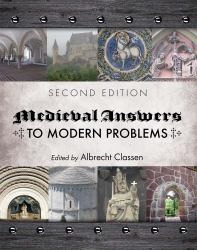Medieval Answers to Modern Problems (Third Edition)