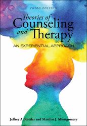 Theories of Counseling and Therapy : An Experiential Approach
