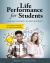 Life Performance for Students : Creating Your Best College Experience