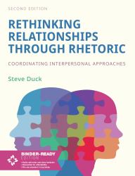 Rethinking Relationships Through Rhetoric : Coordinating Interpersonal Approaches
