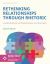Rethinking Relationships Through Rhetoric : Coordinating Interpersonal Approaches