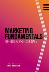 Marketing Fundamentals for College Students (First Edition)