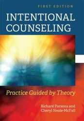 Intentional Counseling : Practice Guided by Theory