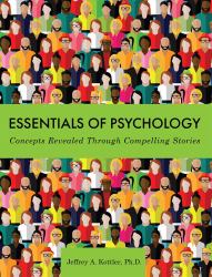 Essentials of Psychology : Concepts Revealed Through Compelling Stories
