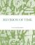 The Revision of Time The Revision of Time