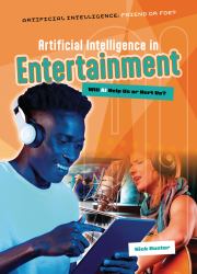 Artificial Intelligence in Entertainment : Will AI Help Us or Hurt Us?