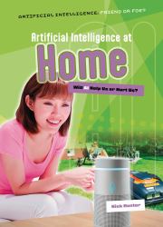 Artificial Intelligence at Home : Will AI Help Us or Hurt Us?